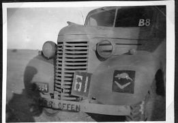 My truck and I both had something in common. We both went into action together for the first time in Tobruk.